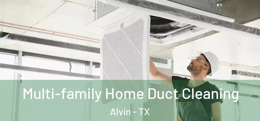Multi-family Home Duct Cleaning Alvin - TX