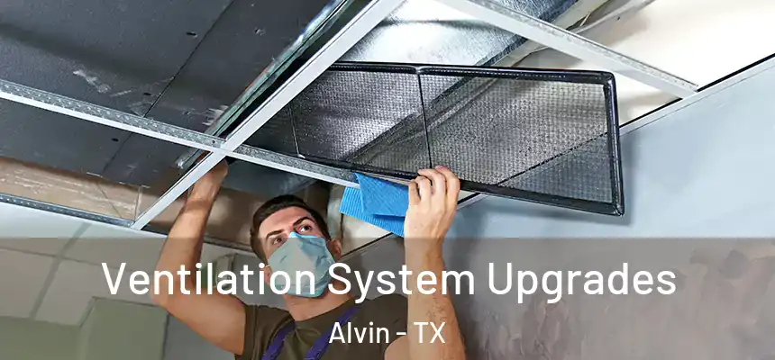  Ventilation System Upgrades Alvin - TX